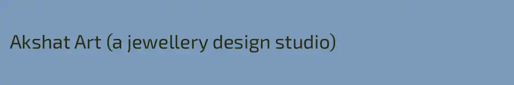 Akshat Art (a jewellery design studio)